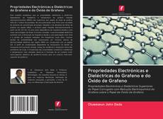 Capa do livro de Propriedades Electrónicas e Dieléctricas do Grafeno e do Óxido de Grafeno 