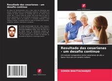 Bookcover of Resultado das cesarianas - um desafio contínuo