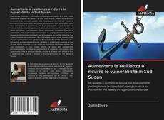 Buchcover von Aumentare la resilienza e ridurre le vulnerabilità in Sud Sudan