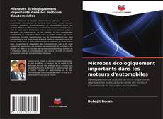Portada del libro de Microbes écologiquement importants dans les moteurs d'automobiles