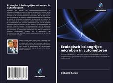 Ecologisch belangrijke microben in automotoren的封面