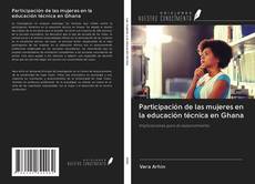 Bookcover of Participación de las mujeres en la educación técnica en Ghana