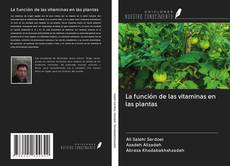 La función de las vitaminas en las plantas kitap kapağı