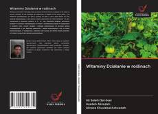 Bookcover of Witaminy Działanie w roślinach