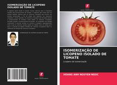 Couverture de ISOMERIZAÇÃO DE LICOPENO ISOLADO DE TOMATE