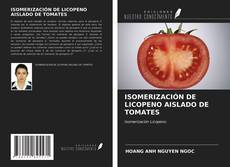 Portada del libro de ISOMERIZACIÓN DE LICOPENO AISLADO DE TOMATES