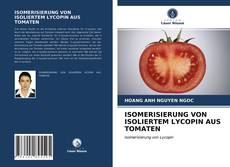 ISOMERISIERUNG VON ISOLIERTEM LYCOPIN AUS TOMATEN的封面