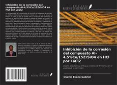 Обложка Inhibición de la corrosión del compuesto Al-4,5%Cu/15ZrSiO4 en HCl por LaCl2