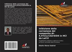 Portada del libro de Inibizione della corrosione del composito Al-4,5%Cu/15ZrSiO4 in HCl da LaCl2