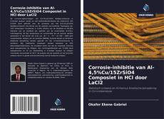 Bookcover of Corrosie-inhibitie van Al-4,5%Cu/15ZrSiO4 Composiet in HCl door LaCl2