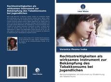 Capa do livro de Rechtsstreitigkeiten als wirksames Instrument zur Bekämpfung des Tabakkonsums bei Jugendlichen 