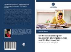 Bookcover of Die Reaktualisierung der islamischen Bildungsgedanken von KH. Hasyim Asy'ari