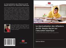 Portada del libro de La réactualisation des réflexions de KH. Hasyim Asy'ari sur l'éducation islamique
