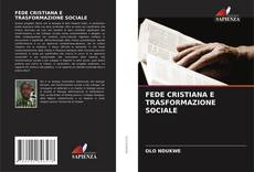 Couverture de FEDE CRISTIANA E TRASFORMAZIONE SOCIALE