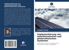 Обложка Implementierung von solarthermischen und photovoltaischen Systemen