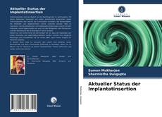 Couverture de Aktueller Status der Implantatinsertion