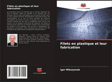 Buchcover von Filets en plastique et leur fabrication