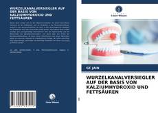 Copertina di WURZELKANALVERSIEGLER AUF DER BASIS VON KALZIUMHYDROXID UND FETTSÄUREN