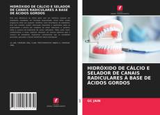 Couverture de HIDRÓXIDO DE CÁLCIO E SELADOR DE CANAIS RADICULARES À BASE DE ÁCIDOS GORDOS