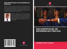 Bookcover of DOCUMENTAÇÃO DE REFERÊNCIAS PRECISA
