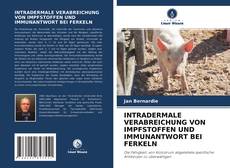 Buchcover von INTRADERMALE VERABREICHUNG VON IMPFSTOFFEN UND IMMUNANTWORT BEI FERKELN