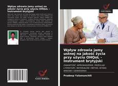 Bookcover of Wpływ zdrowia jamy ustnej na jakość życia przy użyciu OHQoL - Instrument brytyjski
