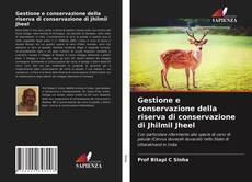 Portada del libro de Gestione e conservazione della riserva di conservazione di Jhilmil Jheel