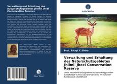 Copertina di Verwaltung und Erhaltung des Naturschutzgebietes Jhilmil Jheel Conservation Reserve