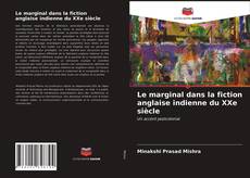 Capa do livro de Le marginal dans la fiction anglaise indienne du XXe siècle 