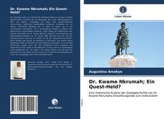 Обложка Dr. Kwame Nkrumah; Ein Quest-Held?