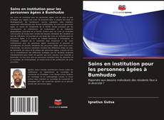 Bookcover of Soins en institution pour les personnes âgées à Bumhudzo