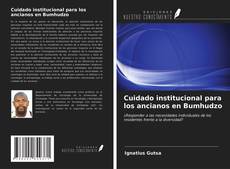 Bookcover of Cuidado institucional para los ancianos en Bumhudzo