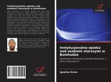 Instytucjonalna opieka nad osobami starszymi w Bumhudzo的封面