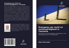 Bookcover of Overgang van recht en rechtvaardigheid in Tanzania