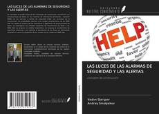 LAS LUCES DE LAS ALARMAS DE SEGURIDAD Y LAS ALERTAS kitap kapağı