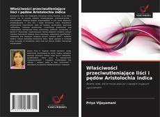 Bookcover of Właściwości przeciwutleniające liści i pędów Aristolochia indica