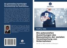 Portada del libro de Die potenziellen Auswirkungen des Bewusstseins der sozialen Verantwortung von Unternehmen
