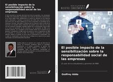 Portada del libro de El posible impacto de la sensibilización sobre la responsabilidad social de las empresas