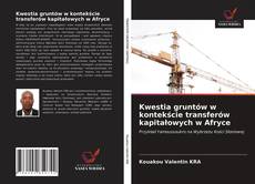 Bookcover of Kwestia gruntów w kontekście transferów kapitałowych w Afryce