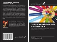 Bookcover of Confianza en el desarrollo económico local