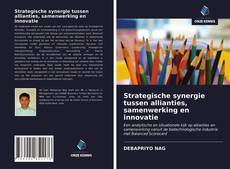 Обложка Strategische synergie tussen allianties, samenwerking en innovatie