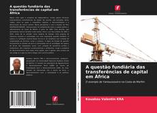 Buchcover von A questão fundiária das transferências de capital em África
