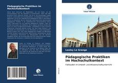 Buchcover von Pädagogische Praktiken im Hochschulkontext