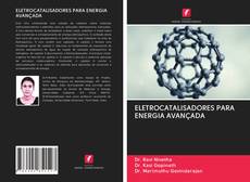 Capa do livro de ELETROCATALISADORES PARA ENERGIA AVANÇADA 