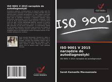 Bookcover of ISO 9001 V 2015 narzędzie do autodiagnostyki