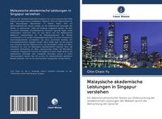 Portada del libro de Malaysische akademische Leistungen in Singapur verstehen