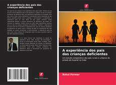 A experiência dos pais das crianças deficientes的封面