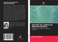 Capa do livro de GESTÃO DA CADEIA DE ABASTECIMENTO 