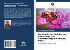 Bookcover of Ökonomie der heimischen Produktion und Vermarktung in Chitwan, Nepal