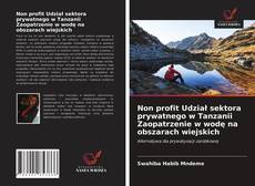Capa do livro de Non profit Udział sektora prywatnego w Tanzanii Zaopatrzenie w wodę na obszarach wiejskich 